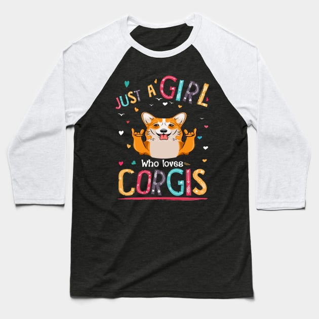 Just A Girl Who Loves Corgi (74) Baseball T-Shirt by Darioz